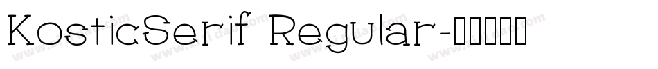KosticSerif Regular字体转换